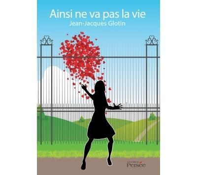 Ainsi ne va pas la vie