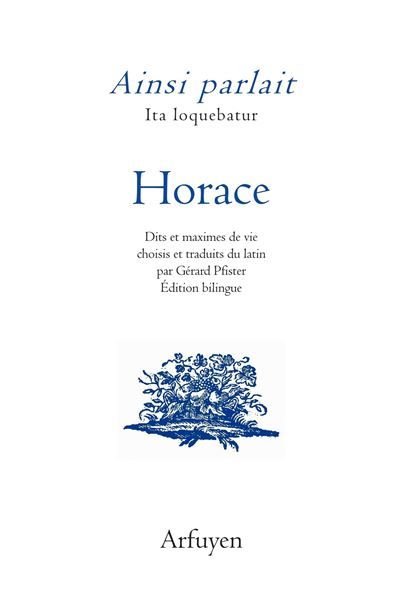 Ainsi parlait Horace Dits et maximes de vie 2026
