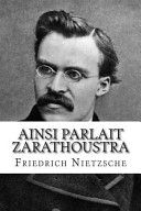 Couverture de Ainsi Parlait Zarathoustra par Friedrich Wilhelm Nietzsche