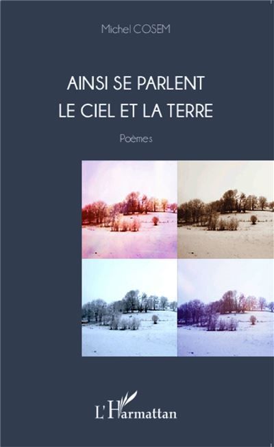 Ainsi se parlent le ciel et la Terre Poèmes