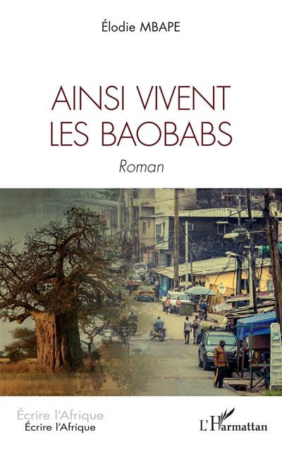Ainsi vivent les baobabs Roman