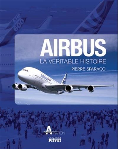 Airbus la veritable histoire La véritable histoire