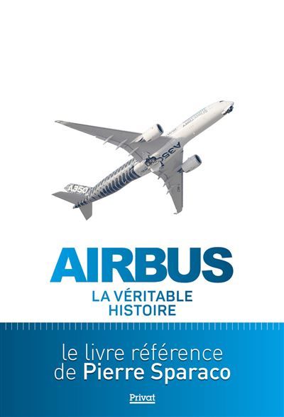 Airbus La véritable histoire