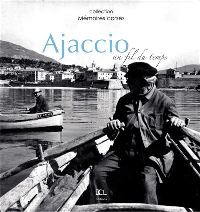 Ajaccio au fil du temps