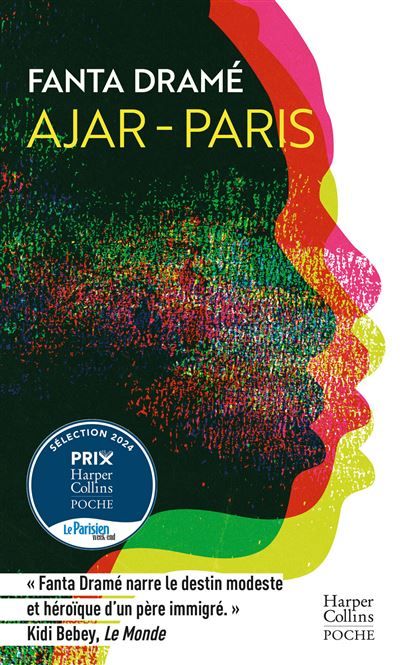 Ajar-Paris « Dans Ajar-Paris, Fanta Dramé narre le destin modeste et héroïque d un père immigré. » Kidi Bebey,
