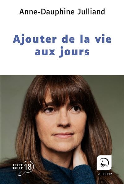 Ajouter de la vie aux jours Édition en gros caractères