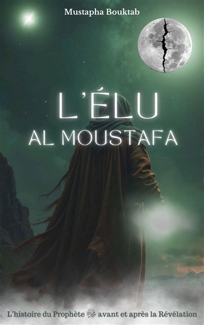 Al Moustafa L'Élu - Mustapha Bouktab - Books On Demand