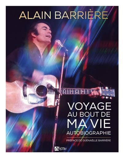 Alain Barrière, voyage au bout de ma vie