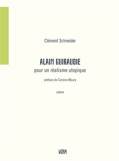 Alain Guiraudie, pour un réalisme utopique