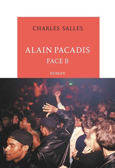 Alain Pacadis, face B Face B, Prix du premier roman 2023