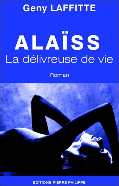 Alaïss, la délivreuse de vie