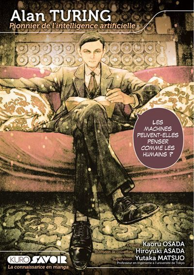 Alan Turing - Pionnier de l'intelligence artificielle - Kaoru Osada