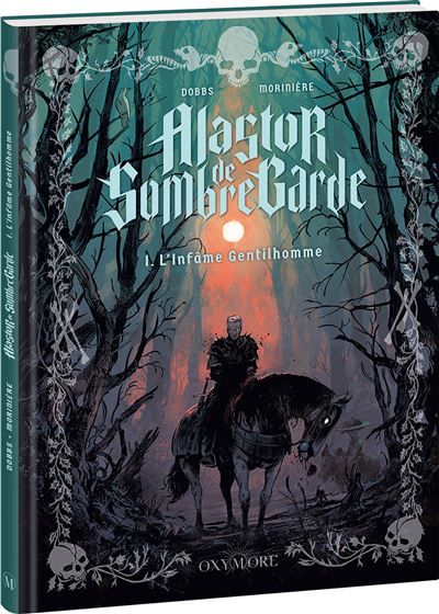 Alastor de Sombregarde - Tome 1 L’Infâme gentilhomme