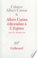 Couverture de Albert Camus éditorialiste à "L'Express" (Mai 1955 - Février 1956) par Albert Camus