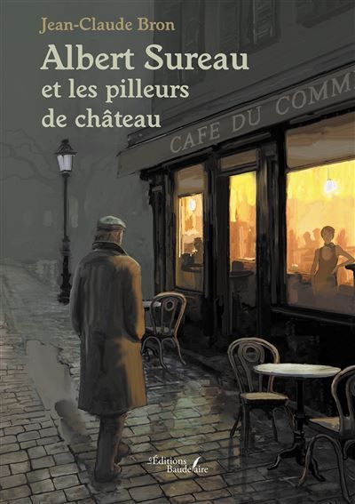 Albert Sureau et les pilleurs de château