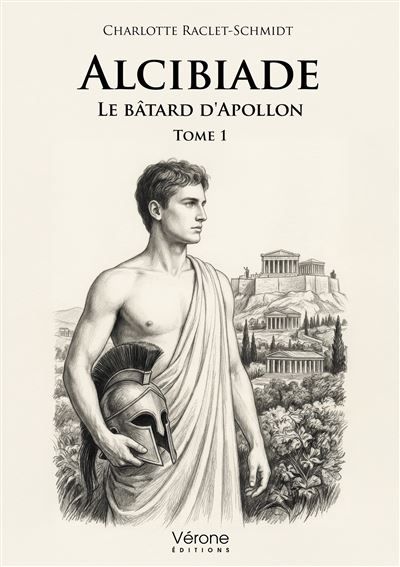 Alcibiade, Le bâtard d'Apollon - Tome 1