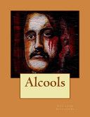 Couverture de Alcools par M. Guillaume Apollinaire