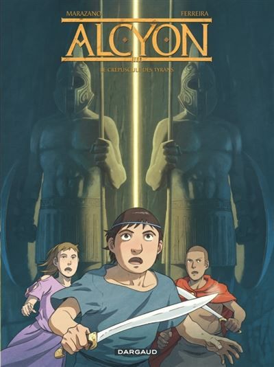 Alcyon - Tome 3 - Le Crépuscule des tyrans