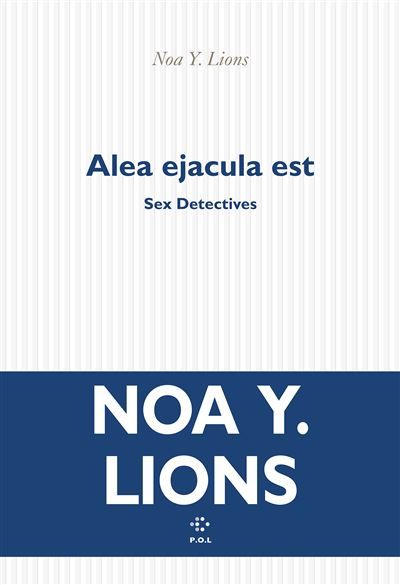Alea ejacula est Sex Detectives