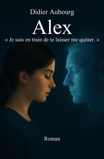 Alex Je suis en train de te laisser me quitter