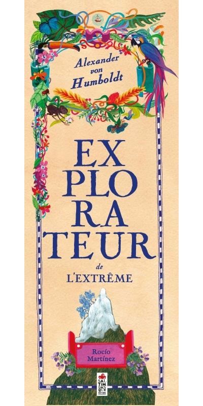 Alexander von Humboldt, explorateur de l'extrême