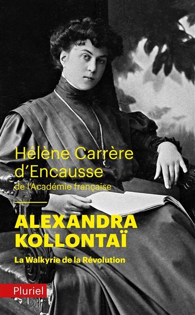 Alexandra Kollontaï La Walkyrie de la Révolution