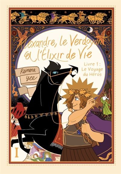 Alexandre, le Verdoyant et l'Élixir de Vie - Tome 1 - Alexandre, le Verdoyant et l'Élixir de Vie Le Voyage du Héros