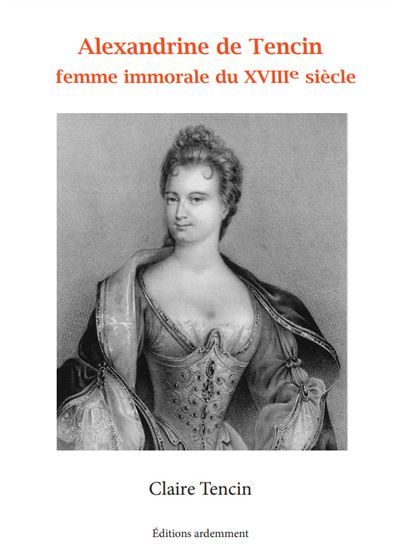 Alexandrine de tencin - femme immorale du xviiie siecle