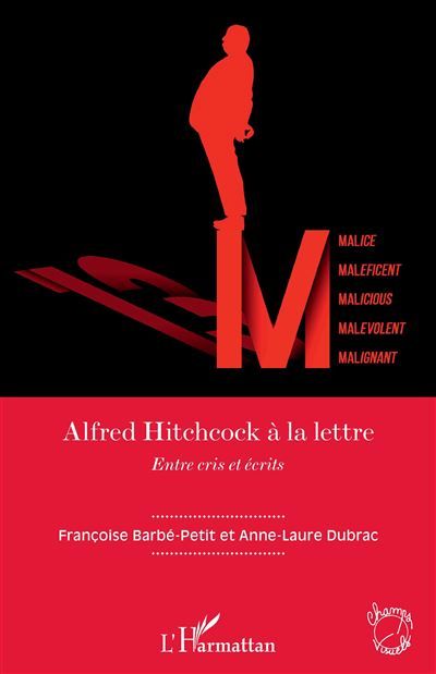 Alfred Hitchcock à la lettre Entre cris et écrits