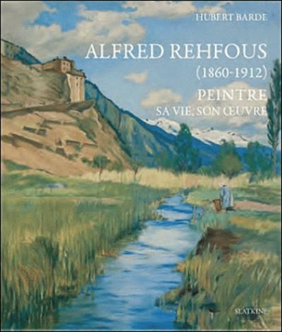 Alfred rehfous (1860-1912) - un peintre une oeuvre Un peintre, une oeuvre