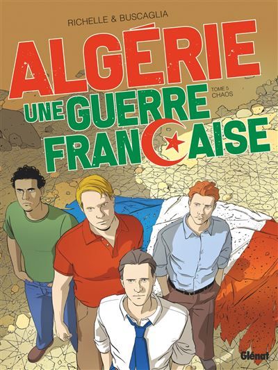 Algérie, une guerre française - Tome 05 Chaos
