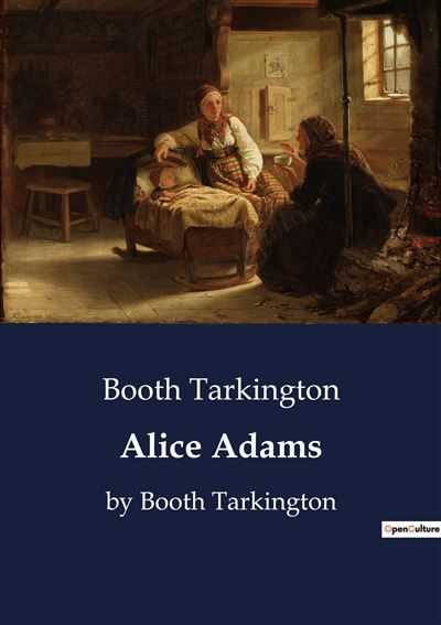 Alice Adams By Booth Tarkington