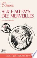 Alice au pays des merveilles - Nouvelle traduction par Clémentine Vacherie