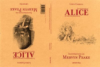 Alice au Pays des merveilles suivi de La Traversée du miroir Illustrations de Mervyn Peake