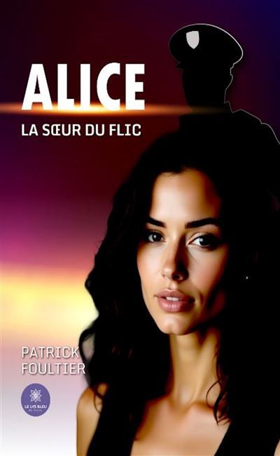 Alice La soeur du flic