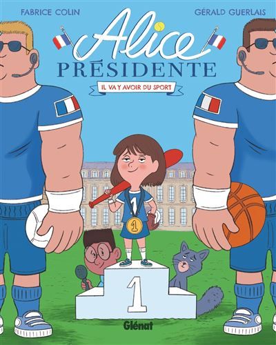 Alice présidente - Tome 04 Il va y avoir du sport !