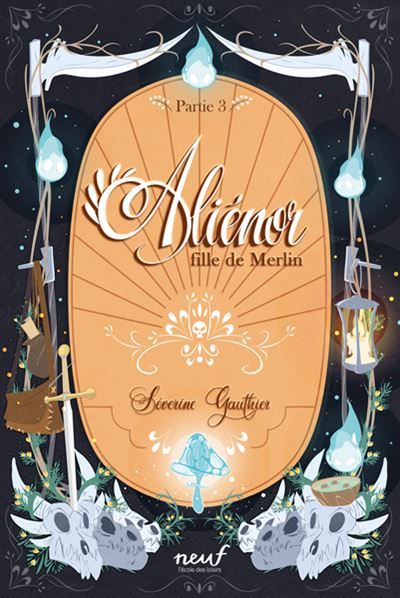 Aliénor, fille de Merlin - Partie 3 - Le cimetière des dragons