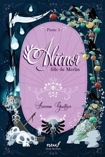 Aliénor, fille de Merlin - Partie 5 - Avalon