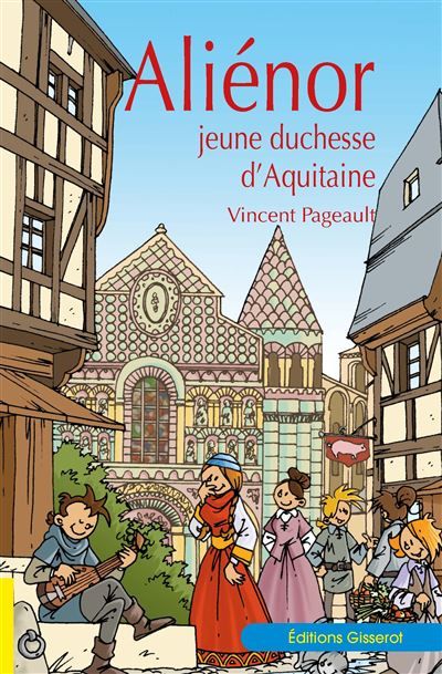 Aliénor, jeune duchesse d'Aquitaine