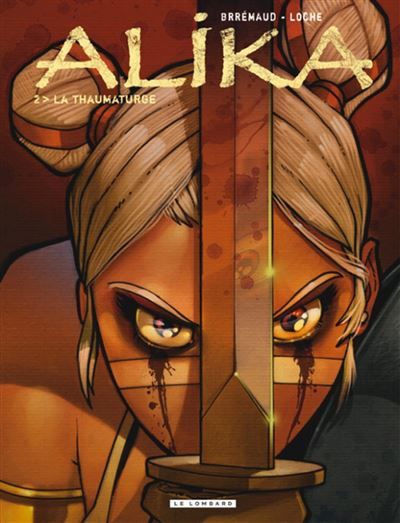 Alika - Tome 2 - La Thaumaturge -  Loche
