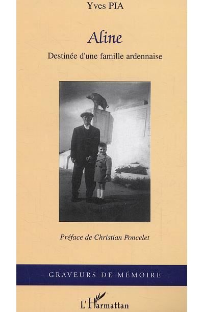 Aline Destinée d'une famille ardennaise