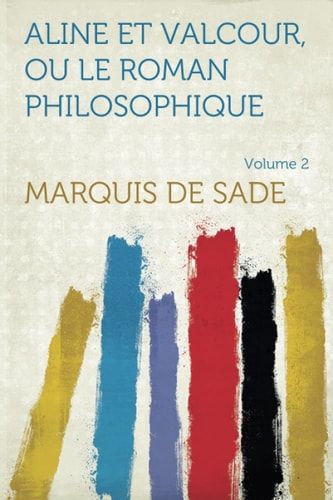 Aline et Valcour, Tome 2 Ou le Roman Philosophique