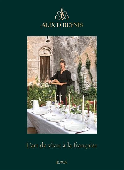 Alix D. Reynis L'art de vivre à la française