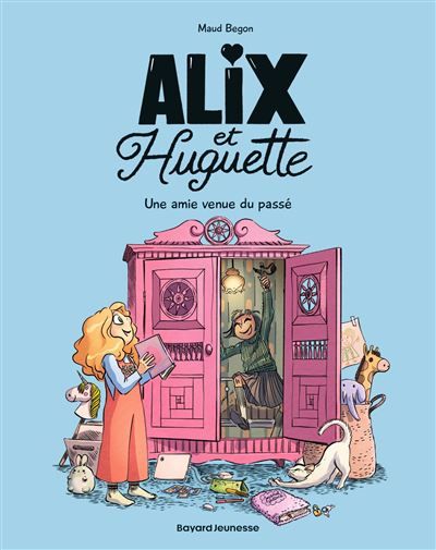 Alix et Huguette, Tome 01 Une amie venue du passé
