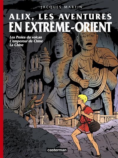 Alix - Les aventures en Extrême-Orient Recueil 3 titres : Les Proies du volcan, L'empereur de Chine, La Chine - Erwin Drèze