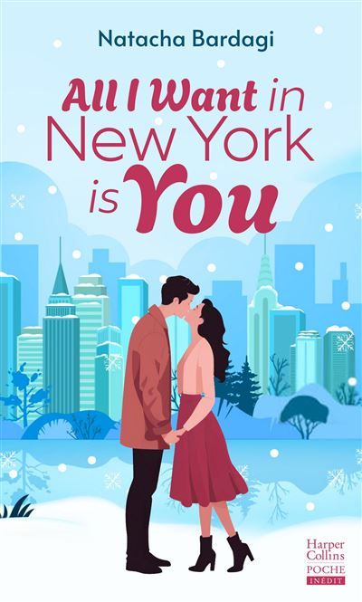 All I Want in New York is you Comédie romantique et magie de Noël à New York