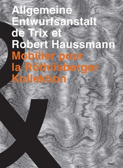 Allgemeine entwurfsanstalt de trix et robert haussmann  mobilier pour la rothlis Mobilier pour la rothlisberger kollektion - relookage.
