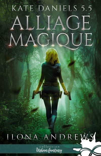 Alliage magique Kate Daniels, T5,5
