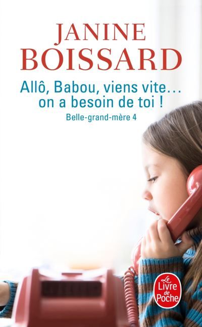 Allô, Babou ... Viens vite ! On a besoin de toi (Belle Grand-Mère, Tome 4) Tome 4  Belle grand-mère