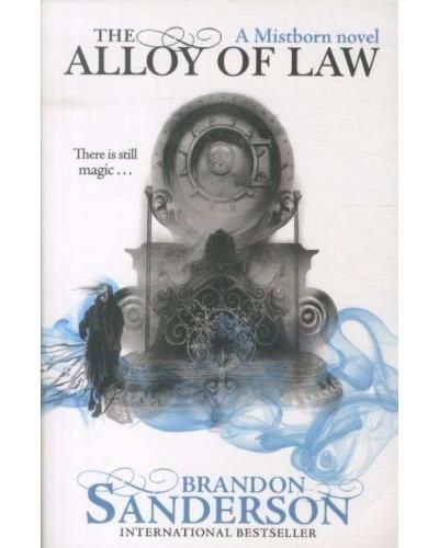 Alloy of law, a mistborn novel